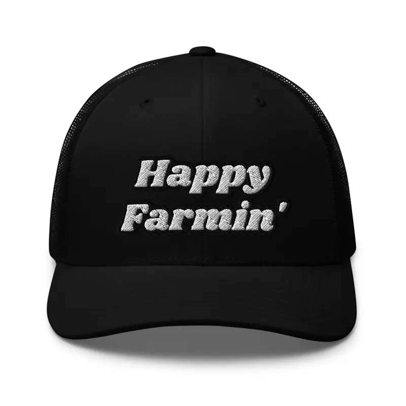 Happy Farmin' Trucker Hat