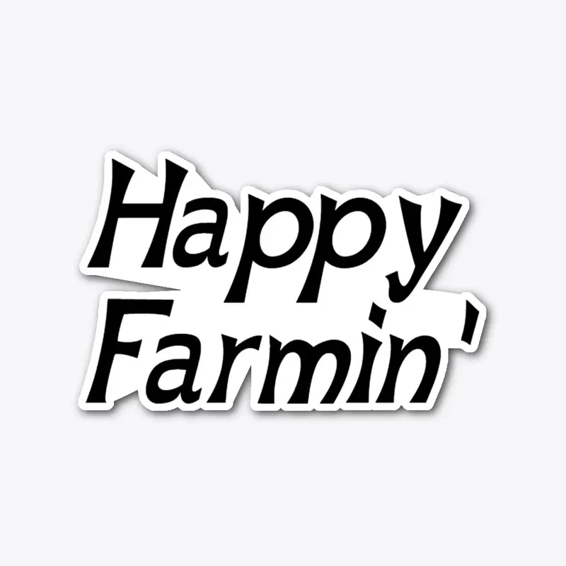 Happy Farmin' Sticker