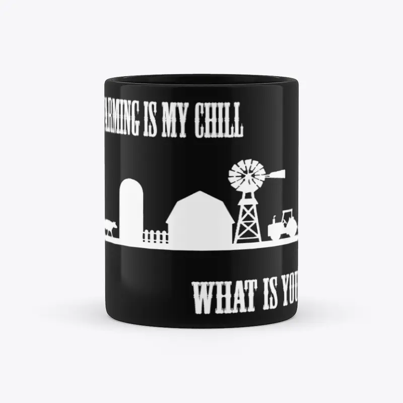 Farming is my Chill black mug